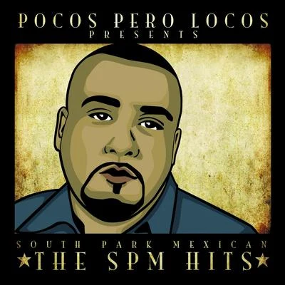 SPMPocos Pero Locos Presents the SPM Hits