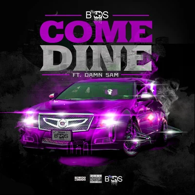 BiggsCome Dine (feat. Damn Sam)