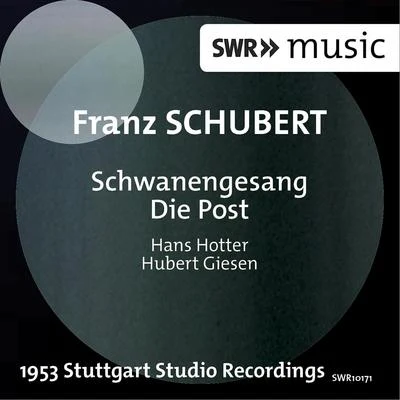 Hans HotterSchubert: Schwanengesang & Die Post