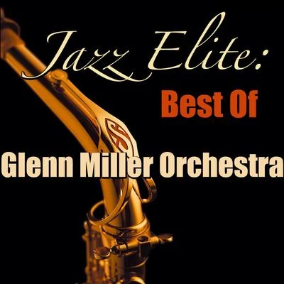 Ray Eberle/Glenn Miller Orchestra/Marion HuttonJazz Elite: Best Of Glenn Miller Orchestra