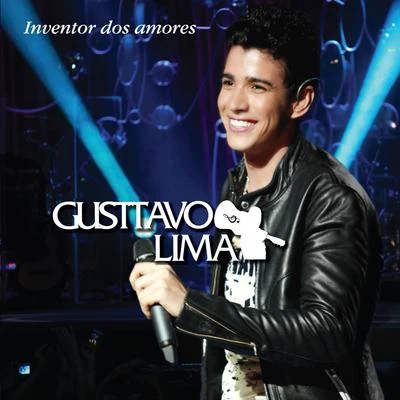 Gusttavo LimaInventor dos Amores