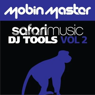 Tate Strauss/Mobin Master/Decaville/Chris PackerMobin Master Presents Safari Dj Tools volume 2