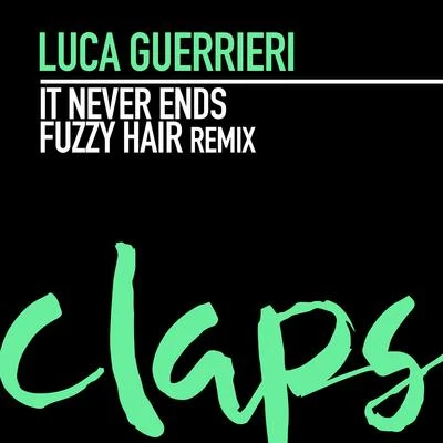 Fuzzy HairIt Never Ends (Fuzzy Hair Remix)