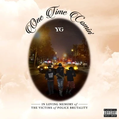 YG/Bino Rideaux/DUCKWRTHOne Time Comin