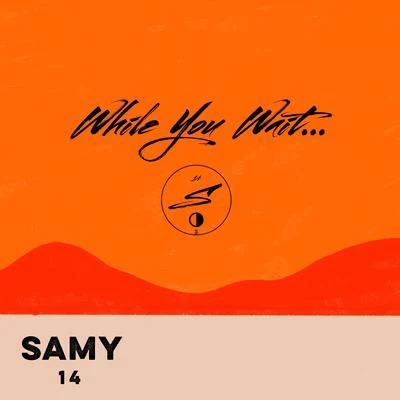 Samy/xatar/SSIOWhile You Wait...