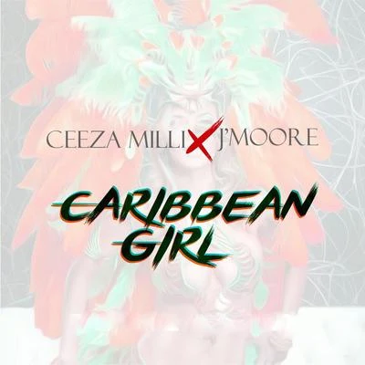 Ceeza Milli/WizKid/Mut4yCaribbean Girl