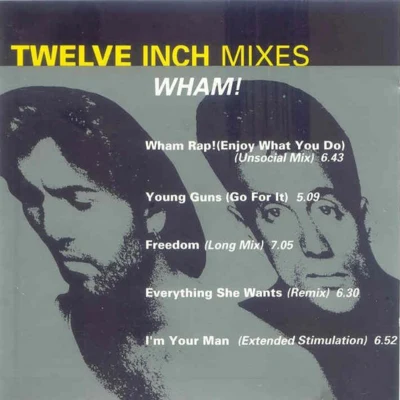 Wham!Twelve Inch Mixes