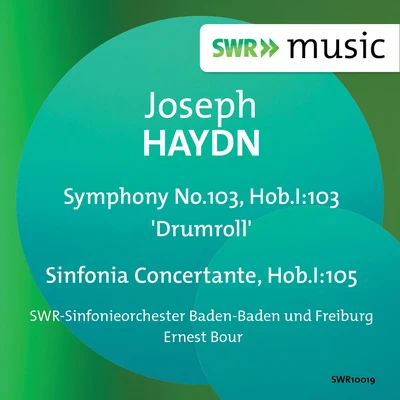 François-Xavier Roth/SWR Sinfonieorchester des SüdwestrundfunksHaydn: Symphony No. 103 & Sinfonia Concertante