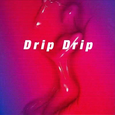 Que山海Drip Drip