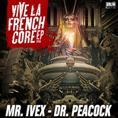 Dr. PeacockVive la Frenchcore Anthem 2016