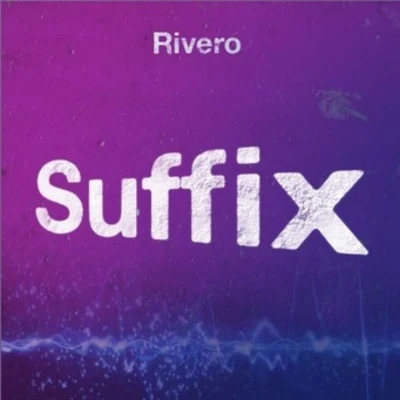 Rivero/SuyanoSuffix (Original Mix)