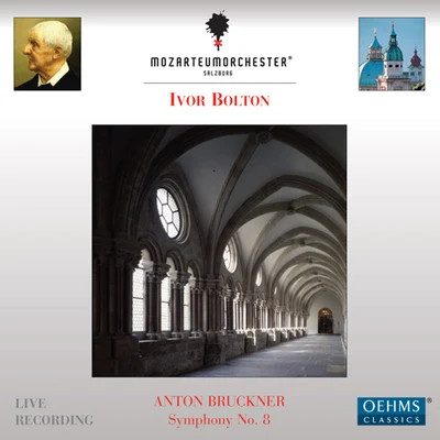 Ivor Bolton/Jan Vogler/Dresden Festival OrchestraBRUCKNER, A.: Symphony No. 8 (1890 version) (Salzburg Mozarteum Orchestra, Bolton)