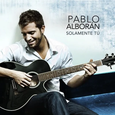 Pablo Alboran/Cecilia KrullSolamente Tú