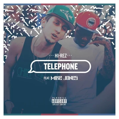 Hi-Rez/Emilio Rojas/Dani DevinciTelephone (feat. Mike Jones) - Single