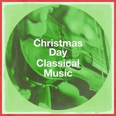 Best Classical SongsChristmas Day Classical Music