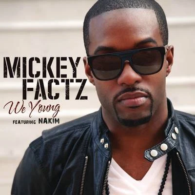 Mickey Factz/Mega Ran/MonteasyWe Young