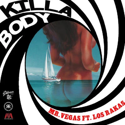 Mr. VegasKilla Body (feat. Los Rakas)