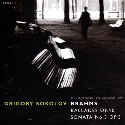 Grigory SokolovBrahms: 4 Ballads, Op. 10 - Sonata No. 3, Op. 5