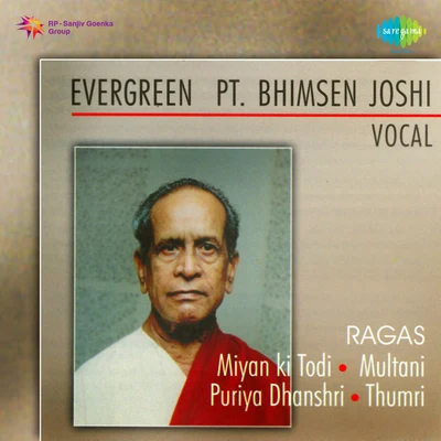 Pt. Bhimsen Joshi/Khansahib Abdul Karim KhanEvergreen Pandit Bhimsen Joshi Vocal