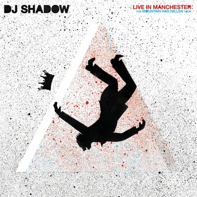 DJ Shadow/Chrome SparksLive In Manchester: The Mountain Has Fallen Tour (Live In Manchester)