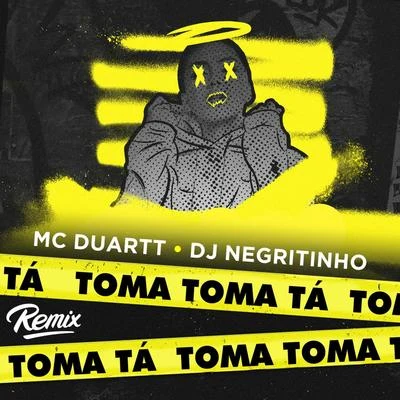 Mc Bruno IP/DJ NegritinhoToma Toma Tá (Remix)