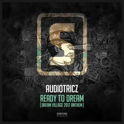 Audiotricz/BAQ/Andrew Liogas/DJ Isaac/D-Sturb/Betavoice/Wasted Penguinz/D-Block & S-te-fan/Tomsky/SephyxReady To Dream