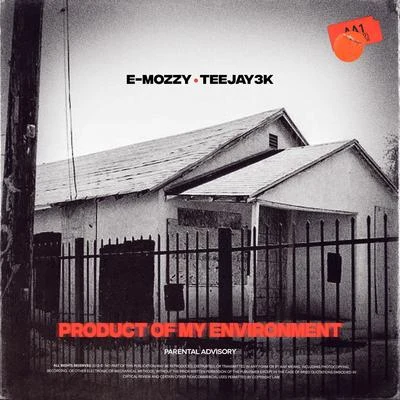 E Mozzy/Celly Ru/Hitman BeatzProduct of My Environment