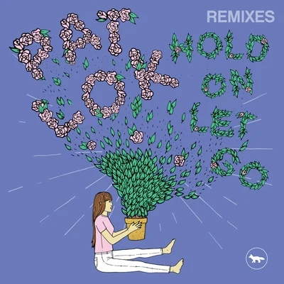 Pat Lok/DIRTY RADIOHold On Let Go (Remixes)