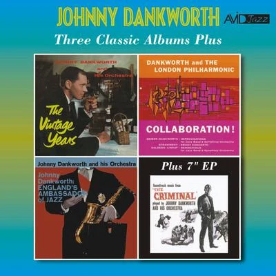 Johnny DankworthThree Classic Albums Plus (The Vintage YearsCollaborationEnglands Ambassador of Jazz) [Remastered]