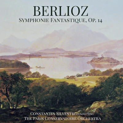 Ștefan Mureșanu/Dumitru D. Botez/Corul Radioteleviziunii Române/Constantin Silvestri/Orchestra/Corul Filarmonicii George EnescuBerlioz: Symphonie Fantastique, Op. 14