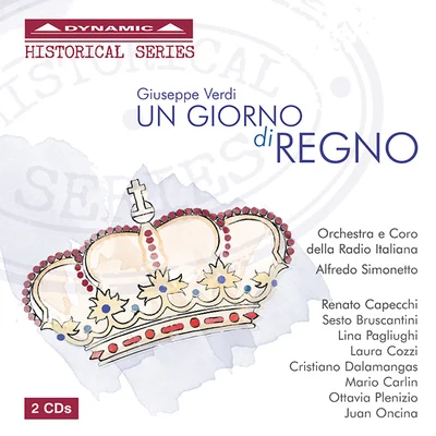 Alfredo Simonetto/Franco Alfano/Coro della RAI di Milano/Ortensia Beggiato/Mario Boriello/Carla Gavazzi/Orchestra della RAI di Milano/Giacinto Prandelli/Angela VercelliVERDI, G.: Giorno di regno (Un) (Simonetto) (1951)