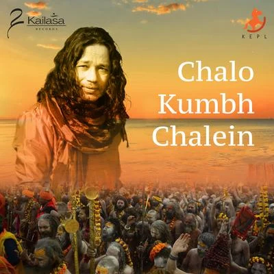 Ishan Mitra/Kailash KherChalo Kumbh Chalein