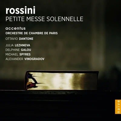 Accentus/Hélène Guilmette/François-Xavier Roth/Les Siècles/Jodie DevosRossini: Petite messe solennelle