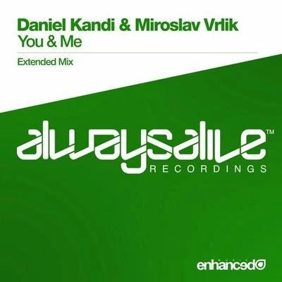 Mungo/Daniel Kandi/Robert Nickson/Signum/Aly & Fila/Akesson/Dave202You & Me