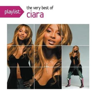 Ciara/Whitney Houston/Michael Jackson/The Script/Shakira/Kelly Clarkson/Leona Lewis/Corinne Bailey Rae/Nina Simone/Bill MedleyPlaylist: The Very Best Of Ciara