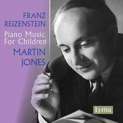 Martin Jones/Carlos GuastavinoReizenstein: Piano Music for Children