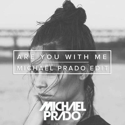 Ladour/Michael PradoAre You With Me (Michael Prado Edit)