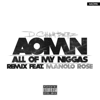 AbillyonManolo RoseB RutlandA.O.M.N. (All of My Niggas) [Remix] [feat. Manolo Rose]