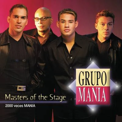 Grupo ManiaMasters Of The Stage - 2000 Veces Mania