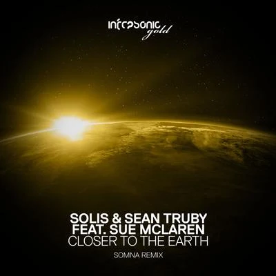 Solis & Sean TrubyCloser To The Earth (Somna Remix)