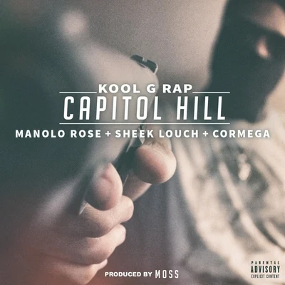 Kool G RapCapitol Hill (feat. Manolo Rose, Sheek Louch & Cormega)