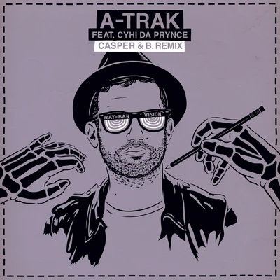 A-TrakRay Ban Vision (Casper & B. Remix)