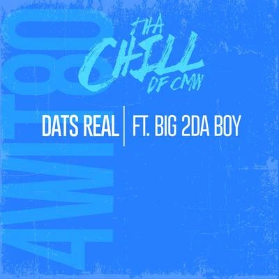 A-DoG/Yate/Big 2da BoyDats Real (feat. Big 2Da Boy)