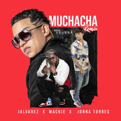 J AlvarezMuchacha (Remix)