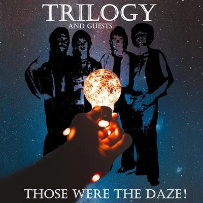 TrilogyThose were The Daze