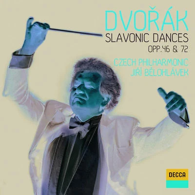 Jiri Belohlavek/Bbc Symphony OrchestraDvorák: Slavonic Dances Opp. 46 & 72