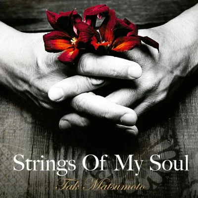 Tak MatsumotoStrings of My Soul