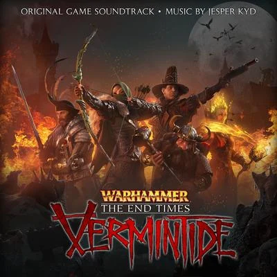 Jesper KydWarhammer: End Times - Vermintide (Original Game Soundtrack)