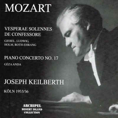 Roland Bader/Kölner Rundfunk Sinfonie OrchesterWolfgang Amadeus Mozart : Vesperae solennes de confessore, Piano concerto No. 17 (Köln 1953-1956)