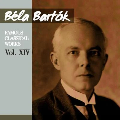 Zachary Lopes/Donald Speer/Todd Sheehan/Béla Bartók/Mark BerryBéla Bartók: Famous Classical Works, Vol. XIV